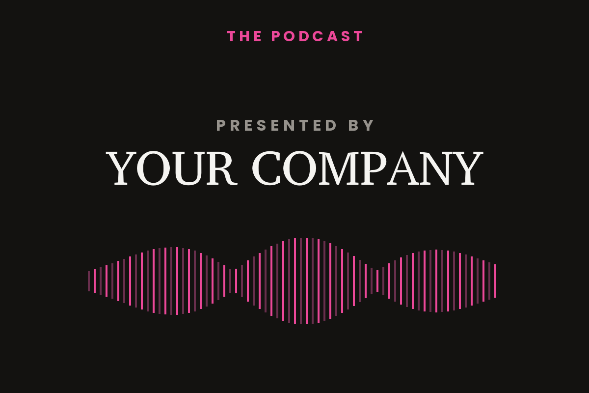 A podcast title card reading Presented by, with the partner name beneath